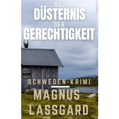 Abbildung von Die Düsternis der Gerechtigkeit (Bergqvist / Lund 3): Schweden Krimi