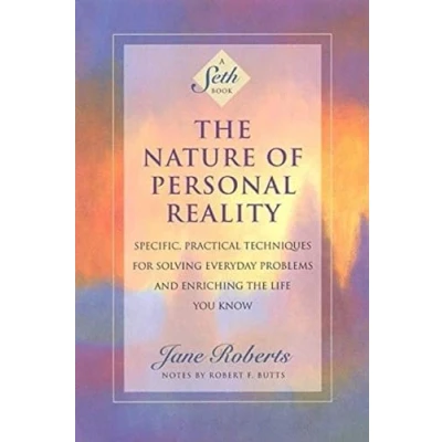 Abbildung von Nature of Personal Reality: Specific, Practical Techniques for Solving Everyday Problems and Enriching the Life You Know (Jane Roberts)