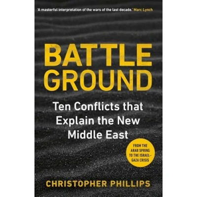 Abbildung von Battleground: 10 Conflicts that Explain the New Middle East