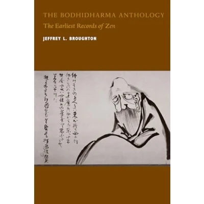 Abbildung von The Bodhidharma Anthology: Earliest Records of Zen (Philip E. Lilienthal Book)