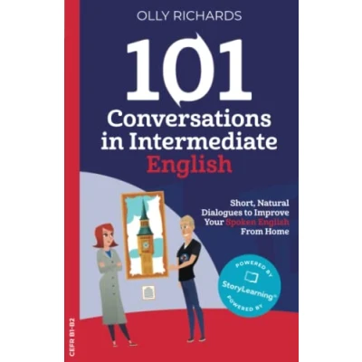 Abbildung von 101 Conversations in Intermediate English: Short Natural Dialogues to Boost Your Confidence &amp; Improve Spoken English (101 English, Band 2)