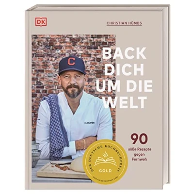 Abbildung von Back dich um die Welt: 90 süße Rezepte gegen Fernweh