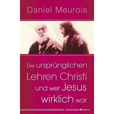 Abbildung von Die ursprünglichen Lehren Christi und wer Jesus wirklich war