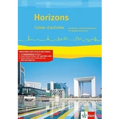 Abbildung von Horizons: Cahier d&#039;activités. Kompetenz und Prüfungstrainer mit Mediensammlung Klasse 11/12 (G8), 12/13 (G9) (Horizons. Ausgabe ab 2017)