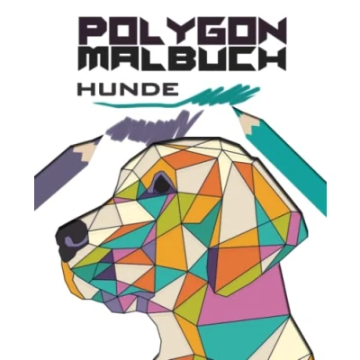 Abbildung von Polygon Hunde Malbuch für Kinder und Erwachsene mit 50 tollen Illustrationen. Entspannung, Kreativität Stressabbau.: Geschenk Hundeliebhaber, Tierfreunde, Hundebesitzer.