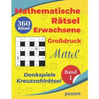 Abbildung von Mathematische Rätsel Erwachsene Großdruck Mittel Band 1 Denkspiele Kreuzzahlrätsel: Denksport Mathematik