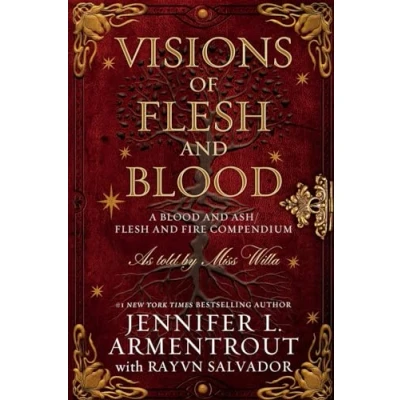 Abbildung von Visions of Flesh And Blood: A Blood Ash/Flesh Fire Compendium (Blood Ash Series, Band 6)