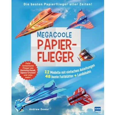 Abbildung von Megacoole Papierflieger: Ein Bastelbuch voller cooler Bastelideen für Kinder ab 7 Jahre zum Papierflieger basteln und kreativ werden