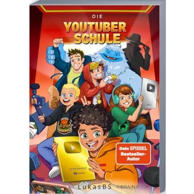 Abbildung von Die YouTuber Schule: LukasBS (YouTuber Kinder und Jugendromane)