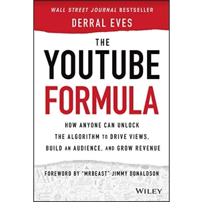 Abbildung von the YouTube Formula: How Anyone Can Unlock Algorithm to Drive Views, Build an Audience, and Grow Revenue
