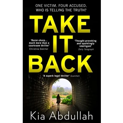 Abbildung von Take It Back: the thrilling, explosive and shocking debut legal crime thriller that has everyone gripped