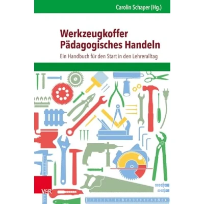 Abbildung von Werkzeugkoffer Pädagogisches Handeln: Ein Handbuch für den Start in Lehreralltag