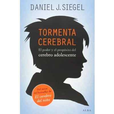 Abbildung von Tormenta cerebral : el poder y propósito del cerebro adolescente (Psicología/Padres)