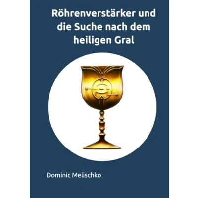 Abbildung von Röhrenverstärker und die Suche nach dem heiligen Gral