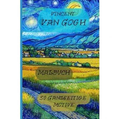 Abbildung von Vincent van Gogh: Malbuch für Kinder und Erwachsene. 50 Motive im Stil von Gogh