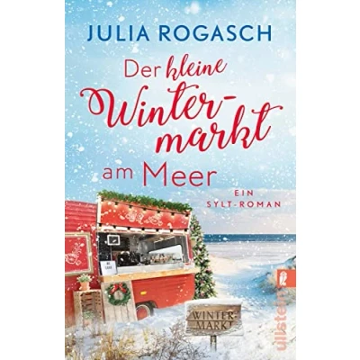 Abbildung von Der kleine Wintermarkt am Meer: Ein Sylt Roman Weihnachtszauber auf Sylt: Romantik, Strand und heißer Tee (Winterzauber Sylt)