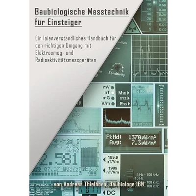 Abbildung von Baubiologische Messtechnik für Einsteiger: Ein laienverständliches Handbuch den richtigen Umgang mit Elektrosmog und Radioaktivitätsmessgeräten