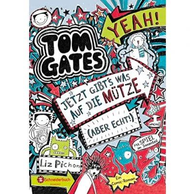Abbildung von Tom Gates, Band 06: Jetzt gibt&#039;s was auf die Mütze (aber echt!) (Tom Gates / Comic Roman, 6)