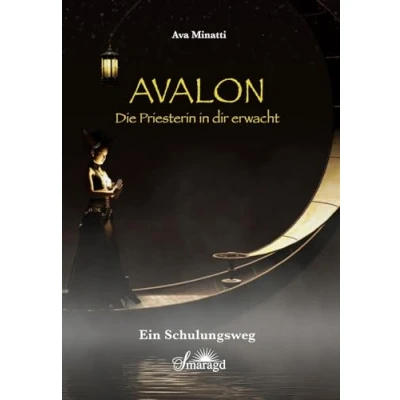 Abbildung von Avalon Die Priesterin in dir erwacht: Ein Schulungsweg