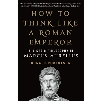 Abbildung von How to Think Like a Roman Emperor: The Stoic Philosophy of Marcus Aurelius