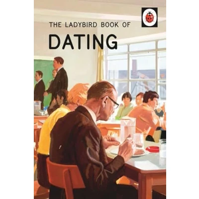 Abbildung von The Ladybird Book of Dating: (Ladybirds for Grown Ups)