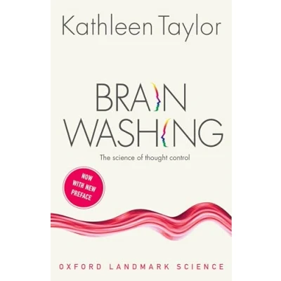 Abbildung von Brainwashing: The science of thought control: control. Now with a New Preface (Oxford Landmark Science)