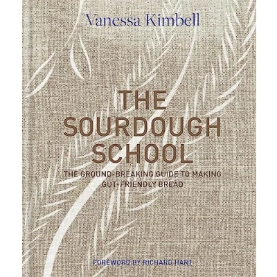 Abbildung von The Sourdough School: ground breaking guide to making gut friendly bread