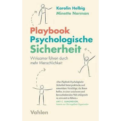 Abbildung von Playbook Psychologische Sicherheit: Wirksamer führen durch mehr Menschlichkeit