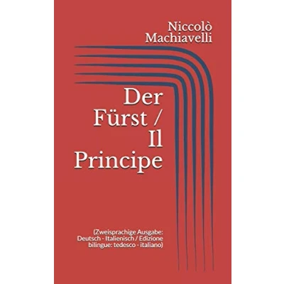 Abbildung von Der Fürst / Il Principe (Zweisprachige Ausgabe: Deutsch Italienisch Edizione bilingue: tedesco italiano)