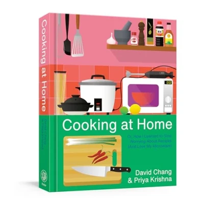 Abbildung von Cooking at Home: Or, How I Learned to Stop Worrying About Recipes (And Love My Microwave): A Cookbook