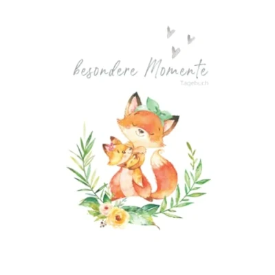 Abbildung von Besondere Momente Tagebuch: FUCHS Mama und Baby ❤ liniertes Tagebuch zum Eintragen Babybuch, Notizbuch, Einschreibbuch Geschenk für Mama, ... Babyparty, Geburt Geburtstag