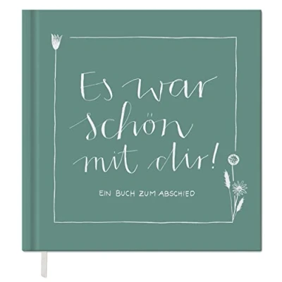 Abbildung von Abschiedsbuch für Kollegen, Lehrer, Freunde Es war schön mit dir! Eintragbuch zum freien Gestalten als Abschiedsgeschenk, 92 Seiten, Hardcover in Mintgrün Weiß, 120g FSC Papier, klimaneutral