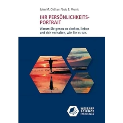 Abbildung von Ihr Persönlichkeits Portrait: Warum Sie genau so denken, lieben und sich verhalten, wie es tun (Edition Klotz)