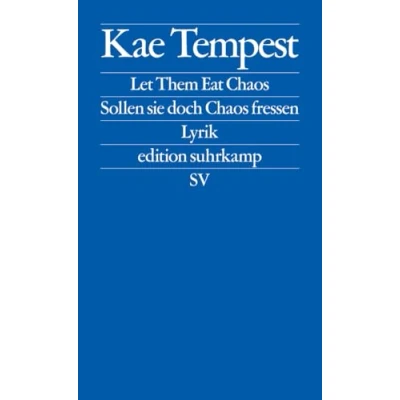 Abbildung von Let Them Eat Chaos / Sollen sie doch fressen: Lyrik. Englisch und deutsch (edition suhrkamp)