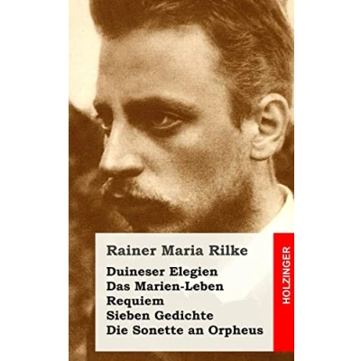 Abbildung von Duineser Elegien / Das Marien Leben Requiem Sieben Gedichte Die Sonette an