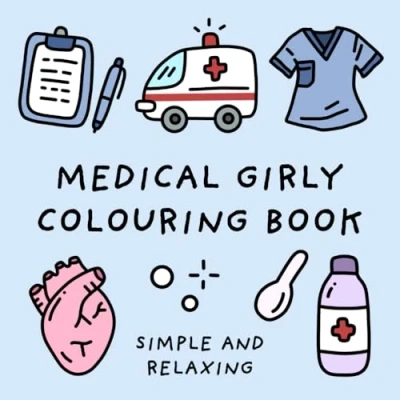 Abbildung von Medical Girly Colouring Book (Simple and Relaxing Bold Designs for Adults &amp; Children) Books)