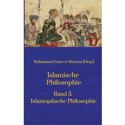 Abbildung von Islamische Philosophie:: Band 5: Islamopäische Philosophie