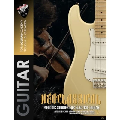 Abbildung von Neoclassical: Melodic studies for electric guitar: Alternate Picking &amp; Sweep technique in Rock/Metal Neoclassical style