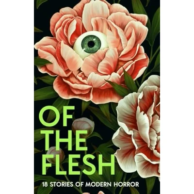 Abbildung von of the Flesh: A spine chilling new collection short horror stories from bestselling authors including Bridget Collins and Emilia Hart