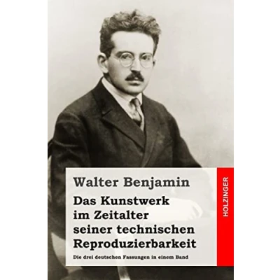 Abbildung von Das Kunstwerk im Zeitalter seiner technischen Reproduzierbarkeit: Die drei deutschen Fassungen in einem Band