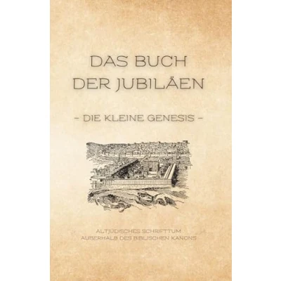 Abbildung von Das Buch der Jubiläen: Die kleine Genesis (Altjüdisches Schrifttum außerhalb des biblischen Kanons, Band 2)