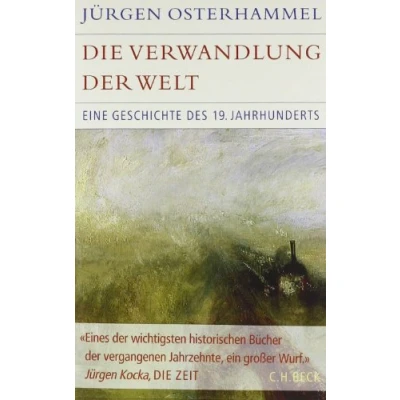 Abbildung von Die Verwandlung der Welt: Eine Geschichte des 19. Jahrhunderts (Historische Bibliothek Gerda Henkel Stiftung)
