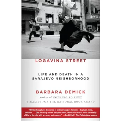Abbildung von Logavina Street: Life and Death in a Sarajevo Neighborhood