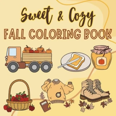 Abbildung von Sweet &amp; Cozy Fall Coloring Book: Bold and Easy Autumn Pages for Adults Teens, Offering Relaxation Through Simple Illustrations. (Bold Coloring, Band 2)