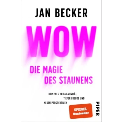 Abbildung von Wow Die Magie des Staunens: Dein Weg zu Kreativität, tiefer Freude und neuen Perspektiven