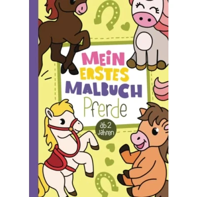 Abbildung von Mein erstes Malbuch: 50 liebevoll gestaltete Pferde zum Ausmalen für Kinder ab 2 Jahren.