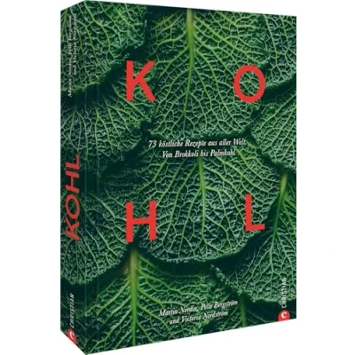 Abbildung von Kohl: 70 köstliche Rezepte aus aller Welt. Von Brokkoli bis Palmkohl