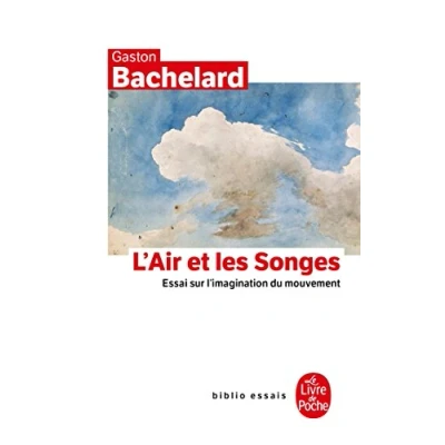 Abbildung von L&#039;Air Et Les Songes: Essai Sur l&#039;Imagination Du Mouvement (Biblio Essais)