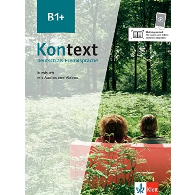 Abbildung von Kontext B1+: Deutsch als Fremdsprache. Kursbuch mit Audios und Videos