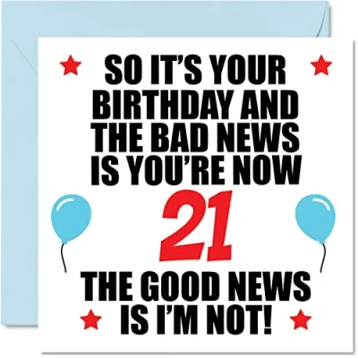 Abbildung von Stuff4 Lustige Geburtstagskarte zum 21. Geburtstag für Männer und Frauen schlechte Nachrichten Happy Karten 21 Jahre alten Sohn Tochter Bruder Schwester Cousin 145 mm x Grußkarten